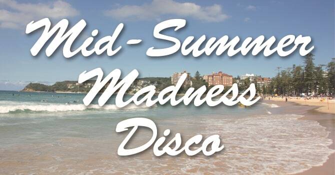 SUPPORT NEWLIFE AT THE MID-SUMMER MADNESS DISCO